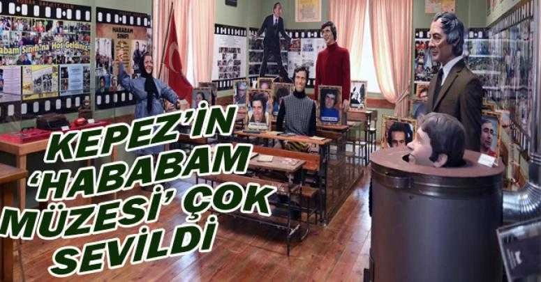 Kepez’in ‘Hababam Müzesi’ çok sevildi