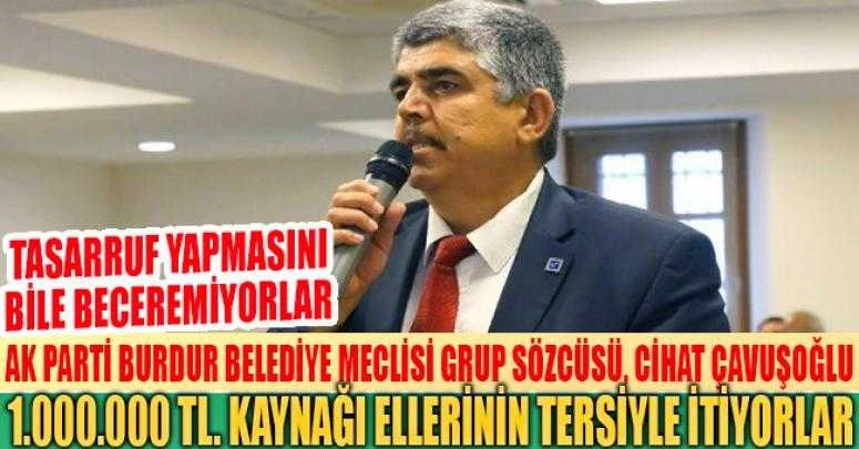 BURDUR BELEDİYESİ 1.000.000 TL. KAYNAĞI ELLERİNİN TERSİYLE İTİYORLAR