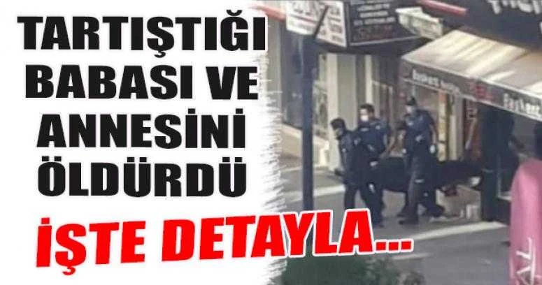 Tartıştığı babası ve annesini öldürdü