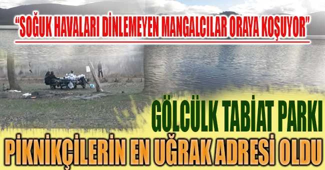 GÖLCÜK PİKNİKÇİLERİN EN UĞRAK ADRESİ