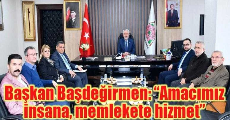 Başkan Başdeğirmen: “Amacımız insana, memlekete hizmet”