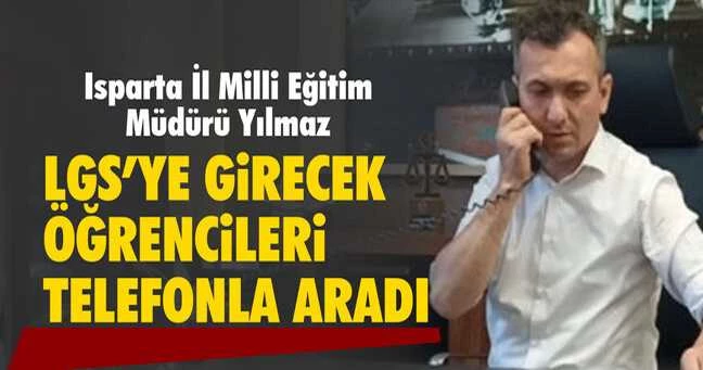 Yılmaz, LGS’ye girecek öğrencileri telefonla aradı