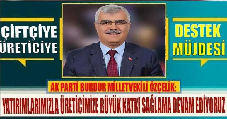 YATIRIMLARIMIZLA ÜRETİCİMİZE BÜYÜK KATKI SAĞLAMA DEVAM EDİYORUZ