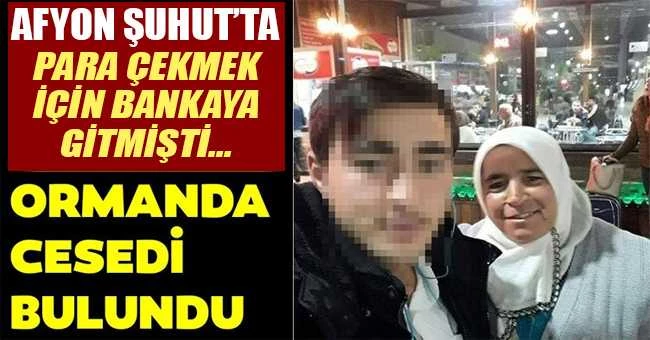 Bankadan para çekmek için evden çıktı! Ormanda cesedi bulundu