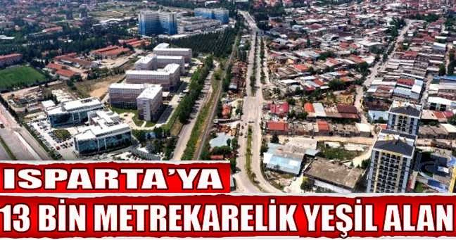 Isparta’ya 13 bin metrekarelik yeşil alan