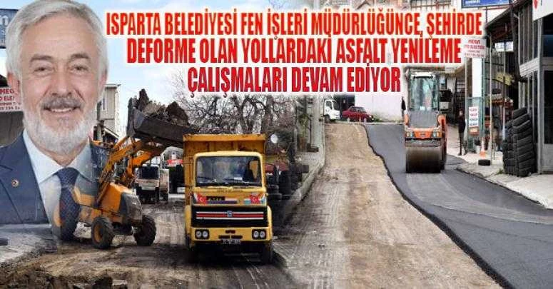 Isparta Belediyesi Fen İşleri Müdürlüğünce, şehirde deforme olan yollardaki asfalt yenileme çalışmaları devam ediyor