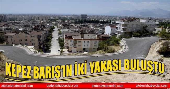 Kepez Barış’ın iki yakası buluştu