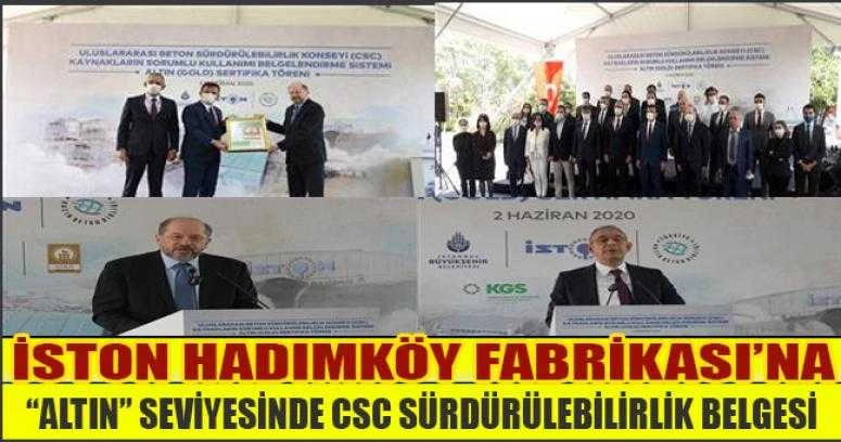 İSTON Hadımköy Fabrikası’na “Altın” seviyesinde CSC sürdürülebilirlik belgesi