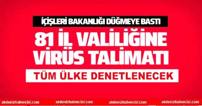 İÇİŞLERİ BAKANLIĞINDAN 81 İL VALİLİĞİNE KORONAVİRÜS TALİMATI
