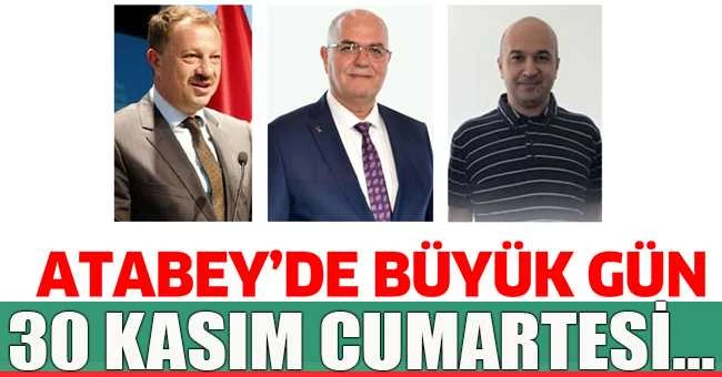 ATABEY’DE BÜYÜK GÜN 30 KASIM