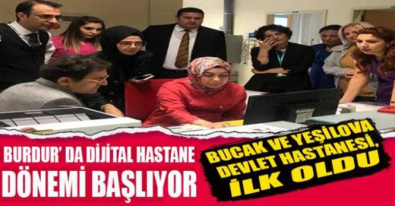 BURDUR’ DA DİJİTAL HASTANE DÖNEMİ BAŞLIYOR