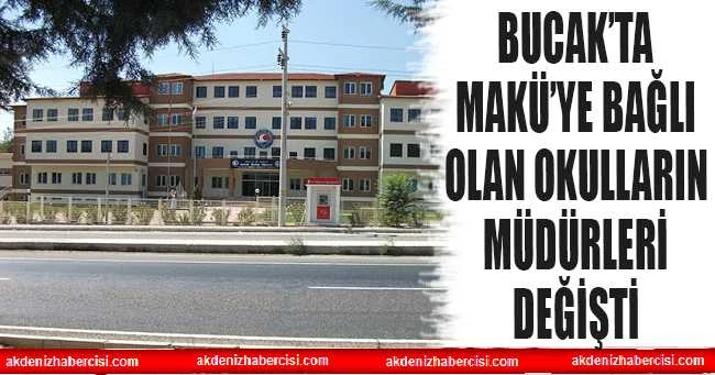 BUCAK’TA MAKÜ’YE BAĞLI OLAN OKULLARIN MÜDÜRLERİ DEĞİŞTİ
