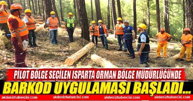 Pilot Bölge Seçilen Isparta Orman Bölge Müdürlüğünde Barkod Uygulaması Başladı…