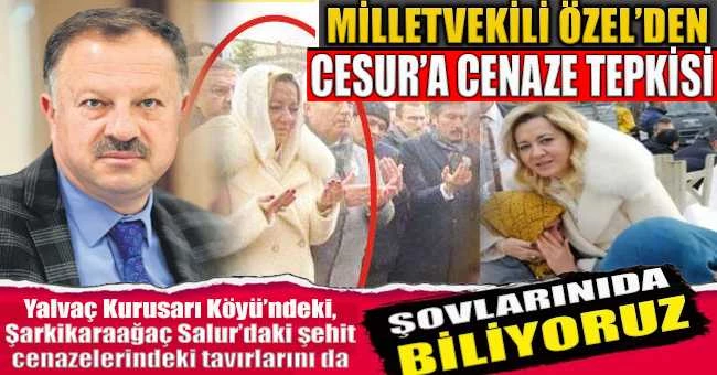 Yalvaç Kurusarı Köyü’ndeki, Şarkikaraağaç Salur’daki şehit cenazelerindeki tavırlarını da biliyoruz