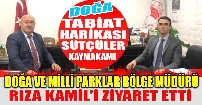 SÜTÇÜLER KAYMAKAMINDAN MİLLİ PARKLAR BÖLGE MÜDÜRÜ RIZA KAMİL