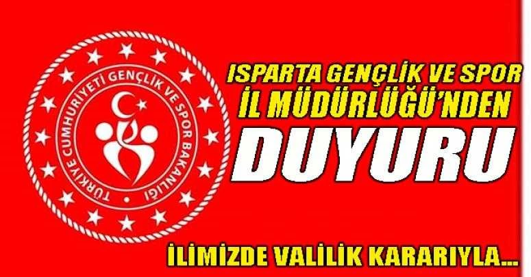 ISPARTA MERKEZ VE İLÇELERİNDE YAPILACAK TÜM MÜSABAKALAR ERTELENDİ