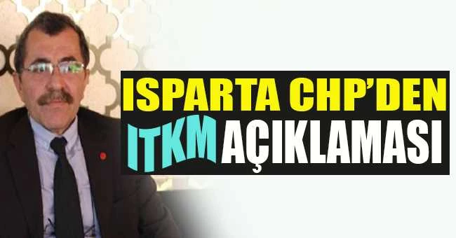 ISPARTA CHP’DEN ITKM AÇIKLAMASI