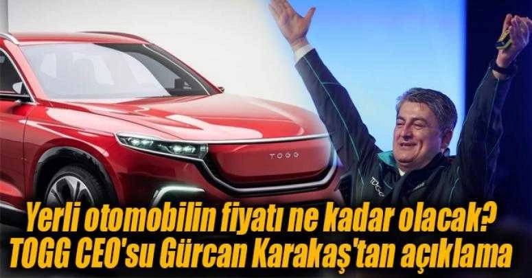 Yerli otomobilin fiyatı ne kadar olacak? TOGG CEO