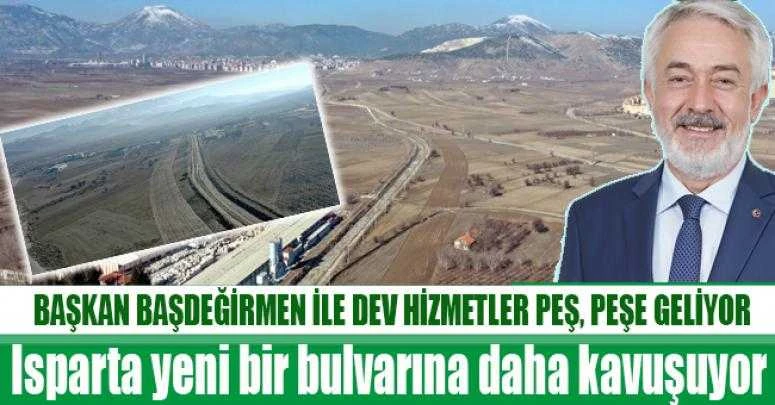 Dev hizmetler peş, peşe geliyor Isparta yeni bir bulvarına daha kavuşuyor