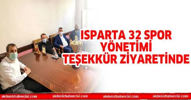 Isparta 32 Spor Yönetimi teşekkür ziyaretinde