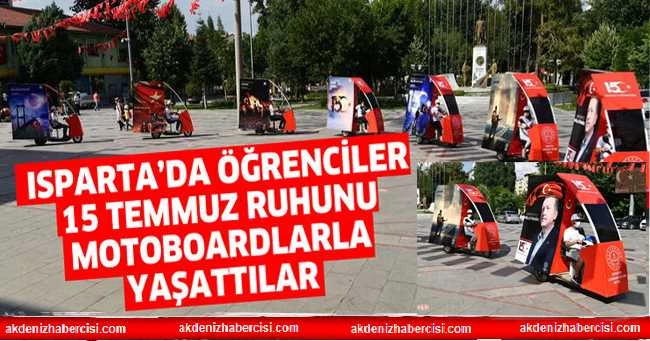 ISPARTA’DA ÖĞRENCİLER 15 TEMMUZ RUHUNU MOTOBOARDLARLA YAŞATTILAR