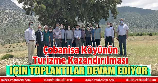 Çobanisa Köyünün Turizme Kazandırılması İçin Toplantılar Devam Ediyor