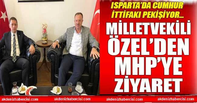 MİLLETVEKİLİ ÖZEL’DEN MHP’YE ZİYARET