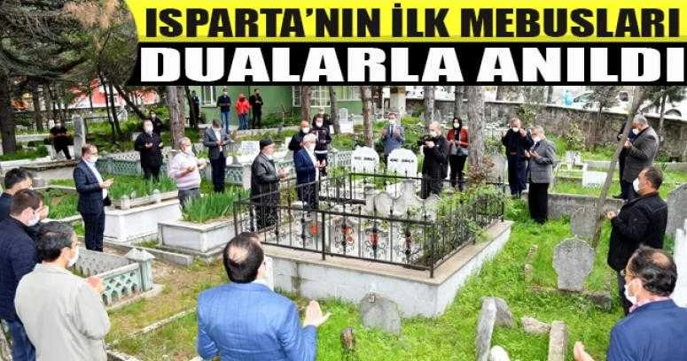 Isparta’nın ilk mebusları dualarla anıldı