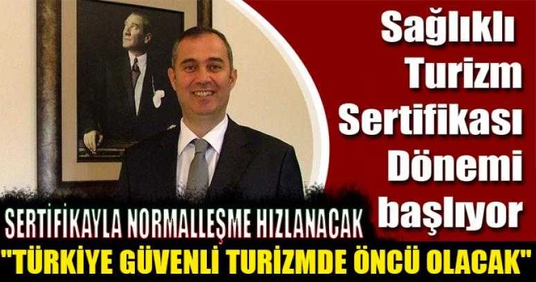 Sağlıklı Turizm Sertifikası Dönemi başlıyor