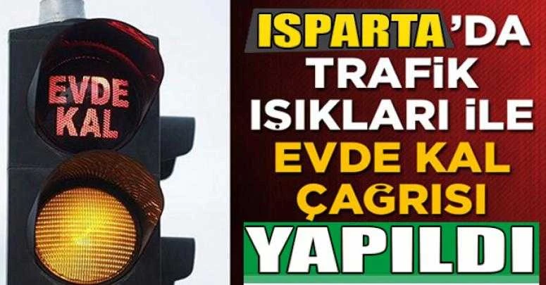 Trafik Işıklarında bile Evde Kal Isparta