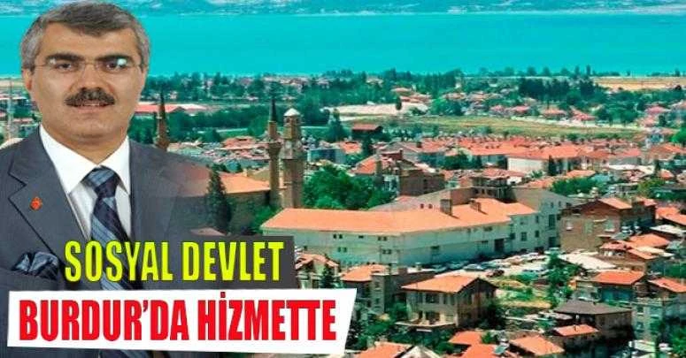 SOSYAL DEVLET BURDUR’DA HİZMETTE