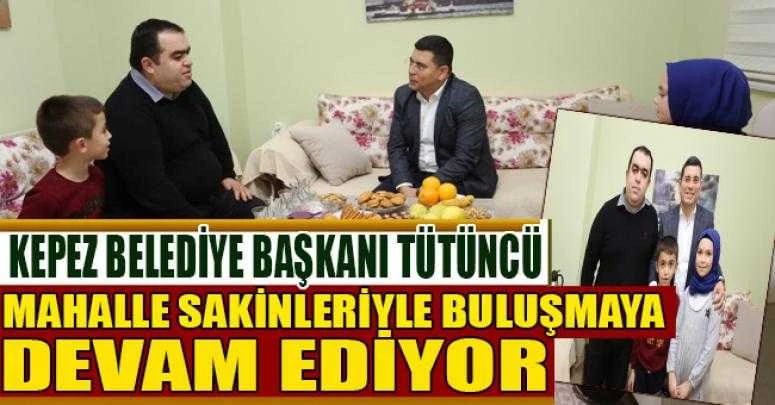 TÜTÜNCÜ EV ZİYARETLERİNE DEVAM EDİYOR