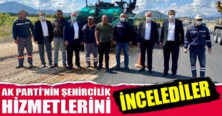 AK PARTİ’NİN ŞEHİRCİLİK HİZMETLERİNİ İNCELEDİLER