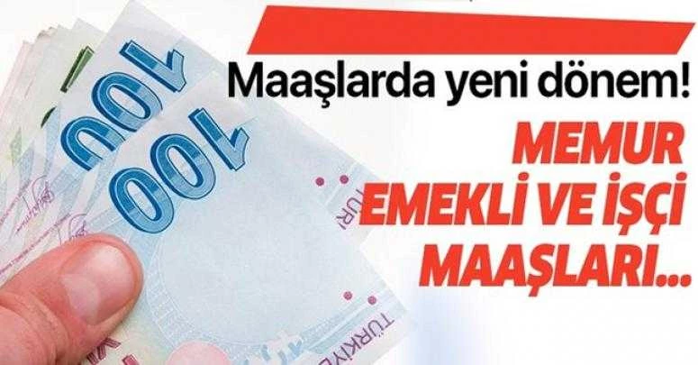 Maaşlarda yeni dönem! Memur, emekli ve işçi maaşları değişecek! Kimlerin maaşı artacak