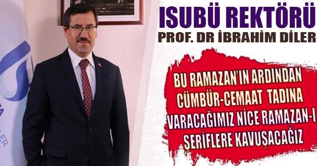 Isubü Rektörü Diler’den Ramazan Ayı Mesajı
