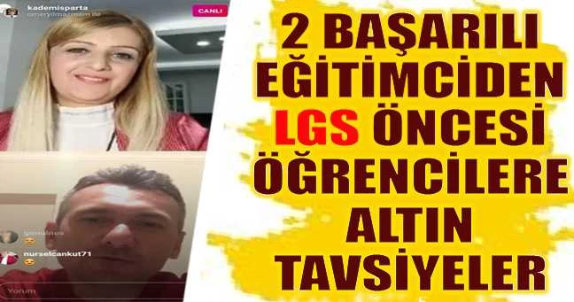 LGS ÖNCESİ SINAVA GİRECEKLERE ALTIN TAVSİYELERDE BULUNDULAR