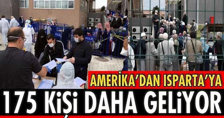 AMERİKA’DAN ISPARTA’YA 175 KİŞİ DAHA GELİYOR