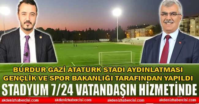 BURDUR GAZİ ATATÜRK STADYUMU 7/24 VATANDAŞIN HİZMETİNDE