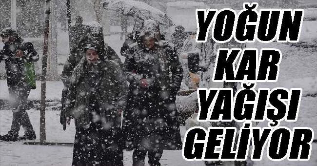 YOĞUN KAR YAĞIŞI GELİYOR