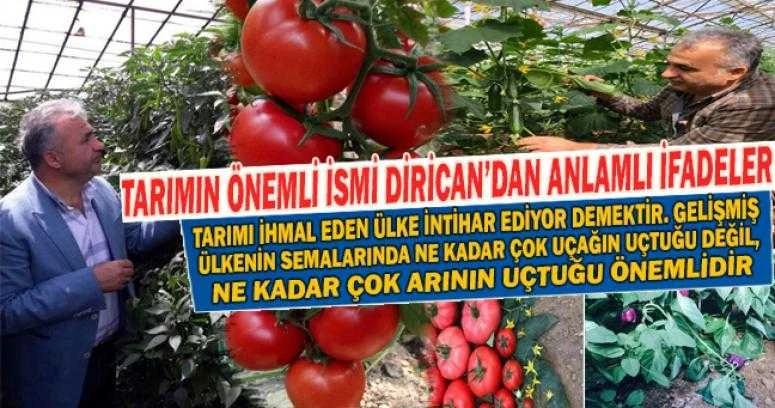 TARIM SEKTÖRÜNÜN ÖNEMLİ İSMİ DİRİCAN
