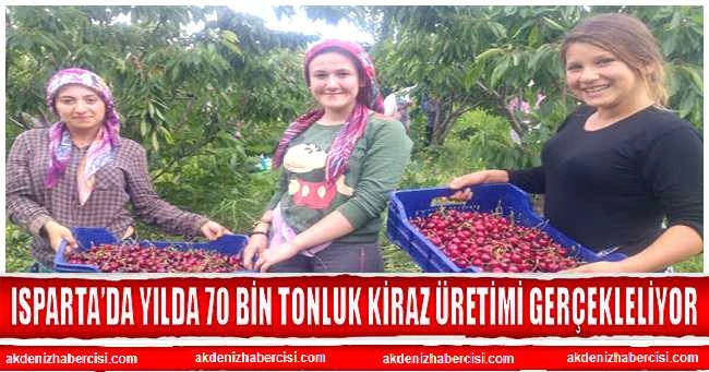 ISPARTA’DA YILDA 70 BİN TONLUK KİRAZ ÜRETİMİ GERÇEKLELİYOR