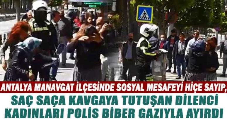 Polis, kavga eden dilenci kadınları biber gazıyla ayırdı
