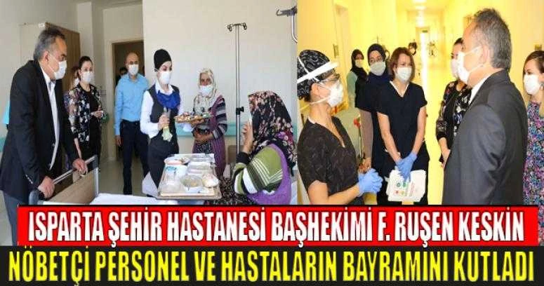 BAŞHEKİM KESKİN NÖBETÇİ PERSONEL VE HASTALARI BAYRAMINI KUTLADI
