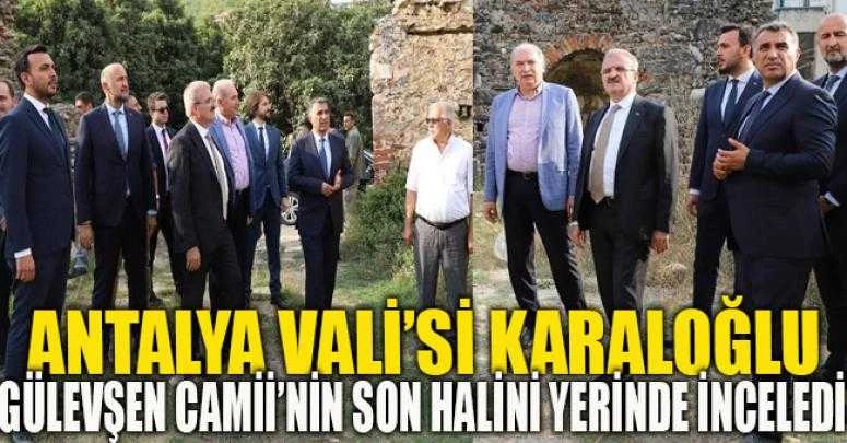 Vali Karaloğlu, Gülevşen Camii’nin son halini yerinde inceledi