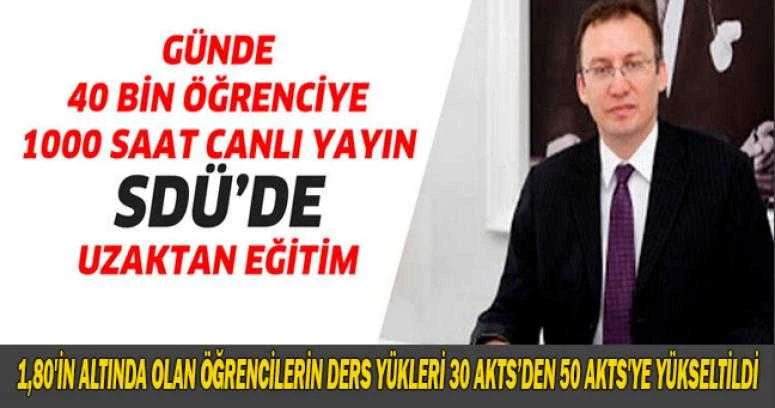 GÜNDE 40 BİN ÖĞRENCİYE 1000 SAAT CANLI YAYIN SDÜ’DE UZAKTAN EĞİTİM