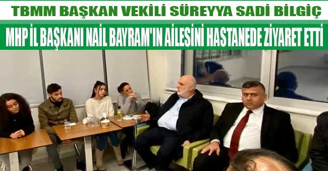 BİLGİÇ, MHP İL BAŞKANI NAİL BAYRAM
