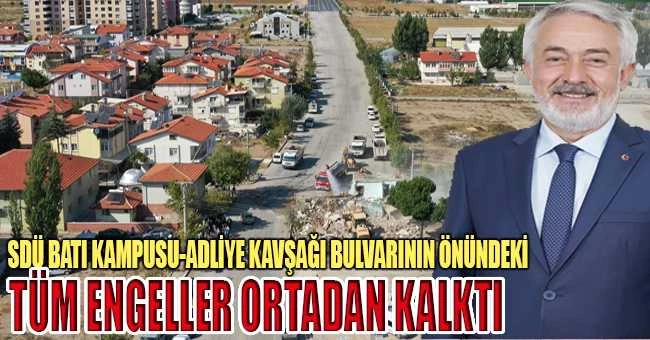 SDÜ Batı Kampusu-Adliye Kavşağı Bulvarının önündeki tüm engeller ortadan kalktı