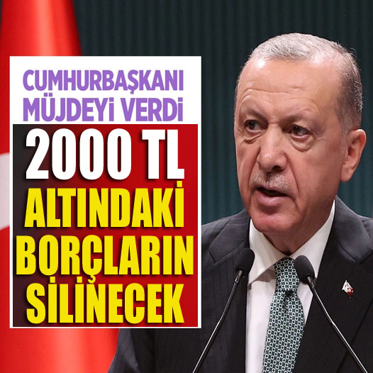 Kabine Toplantısı sonrası Cumhurbaşkanı Erdoğan müjdeyi verdi! 2000 TL altındaki icralık borçlar siliniyor
