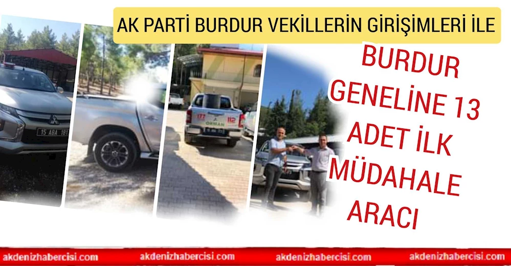 BURDUR GENELINE 13 ADET İLK MÜDAHALE ARACI