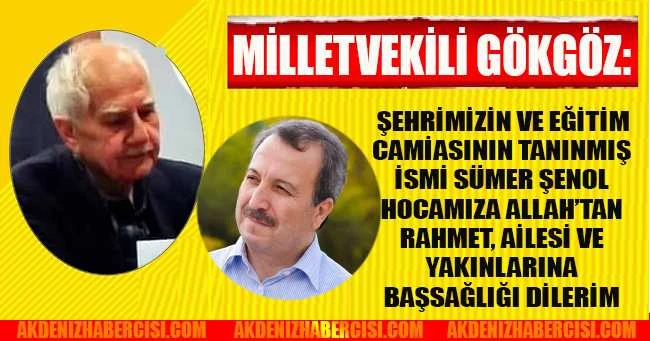 MİLLETVEKİLİ GÖKGÖZ. SÜMER HOCA İÇİN TAAZİYE MESAJ YAYIMLADI